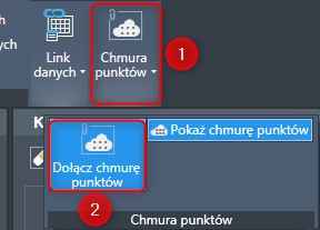 Ikony: Chmura Punktów oraz Dołącz chmurę punktów. Wstawienie tego samego pliku, który już raz wskazywaliśmy przed konwersją.