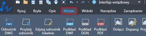 ZWCAD - Zakładka: Wstaw w interfejsie wstążkowym (klikamy w nią).